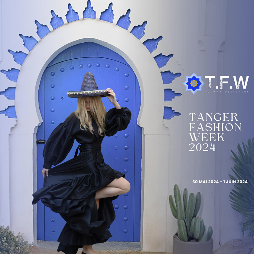 TANGER FASHION WEEK DU 30 Mai au 1er Juin au Palais Moulay Hfid