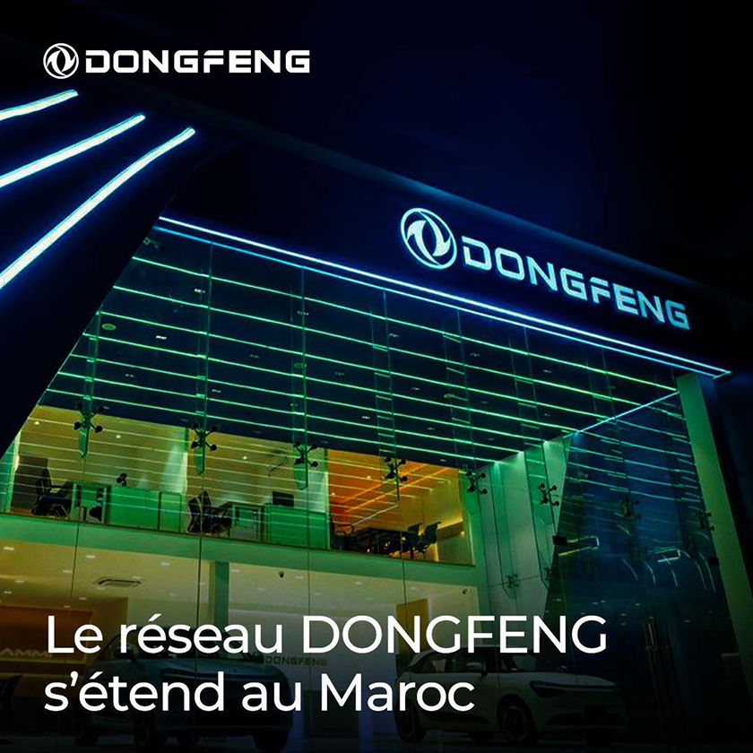 DONGFENG renforce son ancrage au Maroc avec l’ouverture d’un nouveau showroom à Casablanca