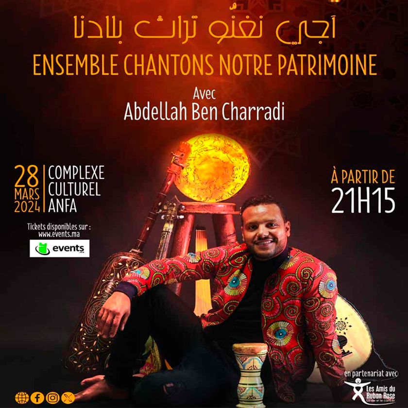 Le 28 mars, 21h15, au complexe culturel d'Anfa. Ensemble chantons notre patrimoine